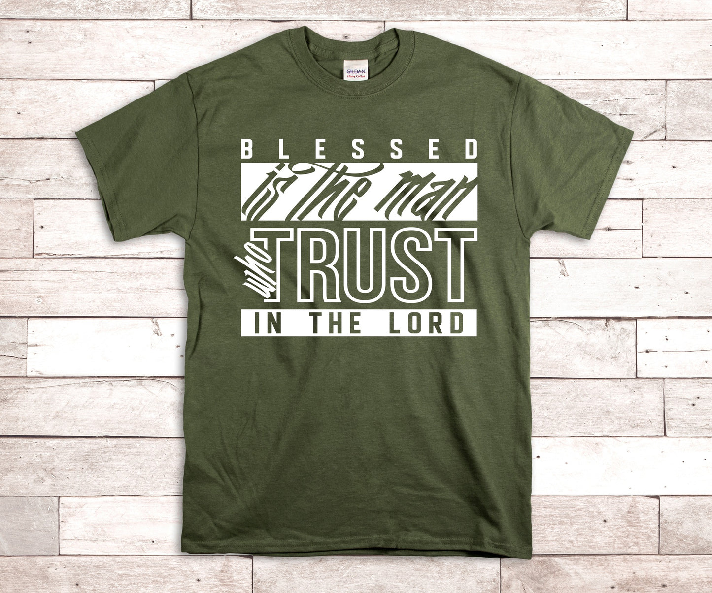 Blessed Is the Man Who Trusts in the Lord T-Shirt