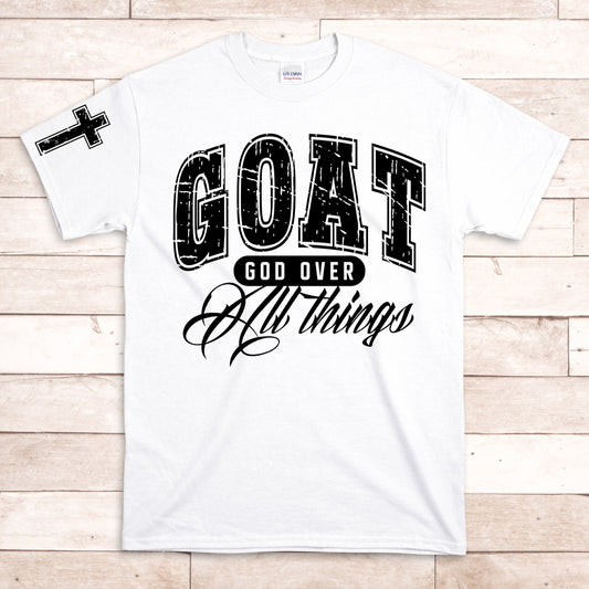 GOAT - God Over All Things T-Shirt