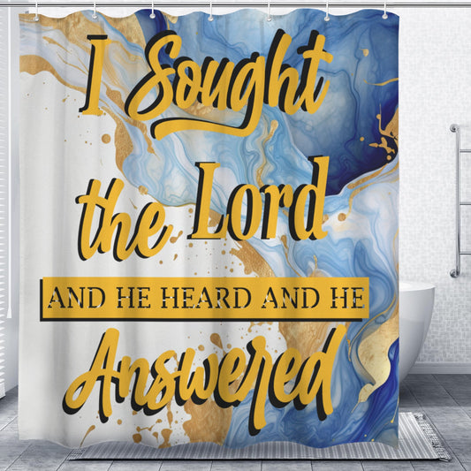 I Sought the Lord Blue Marble Shower Curtain