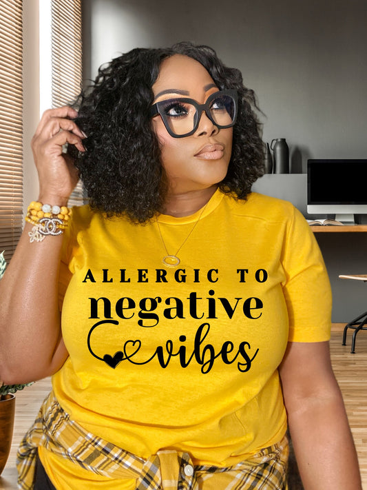 Allergic to Negative Vibes T-shirt