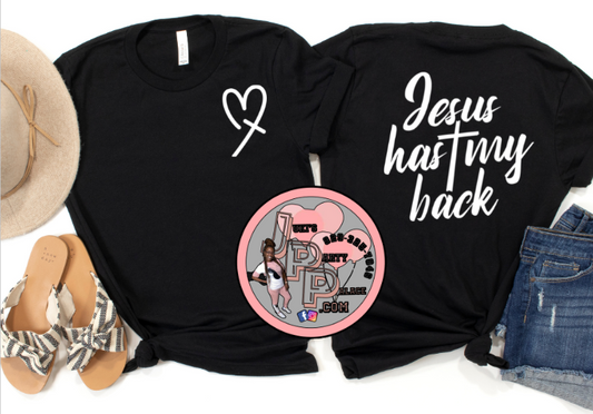 Jesus has my back Tee (FRONT/BACK)