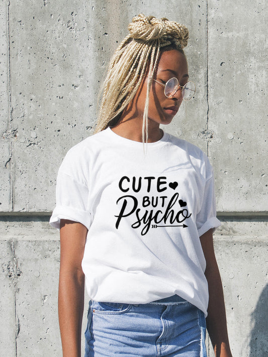 Cute but Psycho T-Shirt